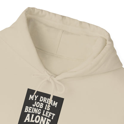 My Dream Job Is Being Left Alone Hoodie | Vintage Cat Illustration, Sarcastic Quote