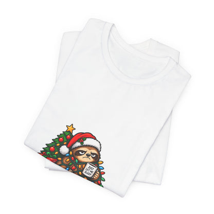 Festive Against My Will Christmas T-Shirt — Funny Grumpy Sloth Holiday Tee