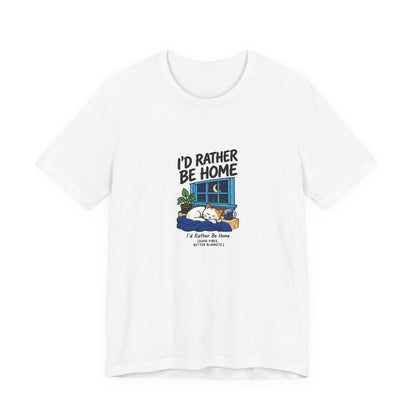I'd Rather Be Home Cat T-Shirt — Cozy Night In Graphic Tee