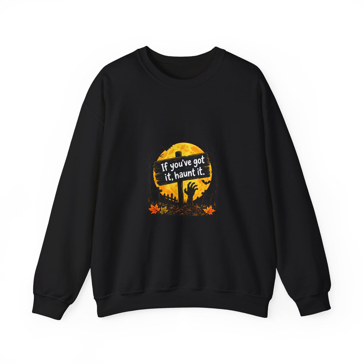 If Youve Got It Haunt It sweatshirt | Halloween cemetery moon design