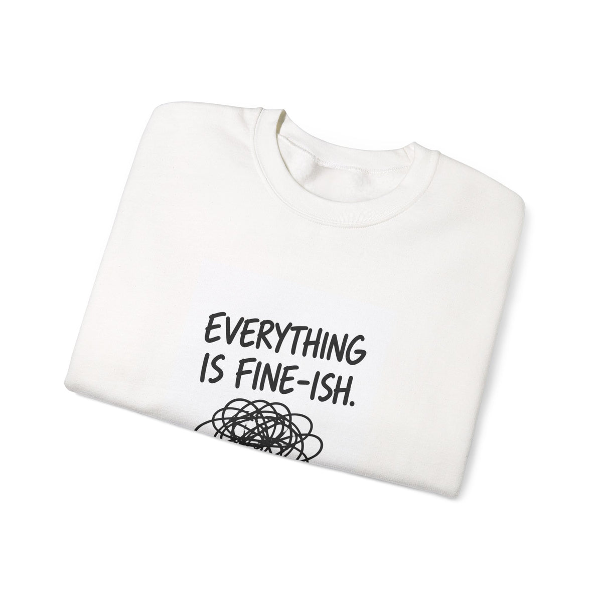 Everything Is Fine-ish scribble graphic Sweatshirt