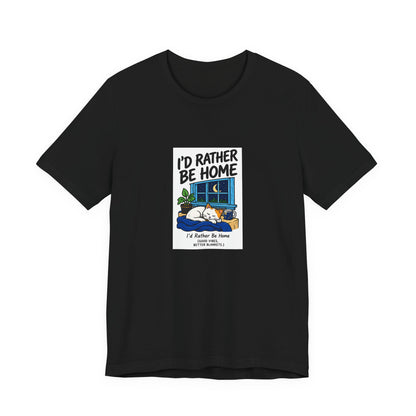I'd Rather Be Home Cat T-Shirt — Cozy Night In Graphic Tee