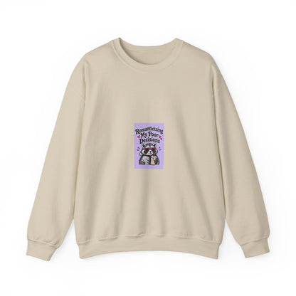 Crewneck Sweatshirt — “Romanticize My Poor Decisions” Cute Raccoon Graphic