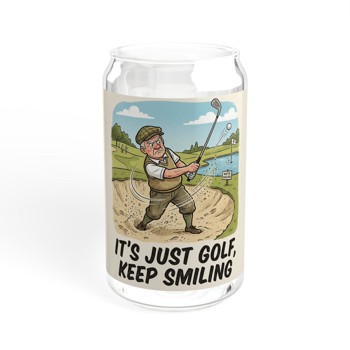 Golf Sipper Glass 16oz — "It's Just Golf, Keep Smiling"